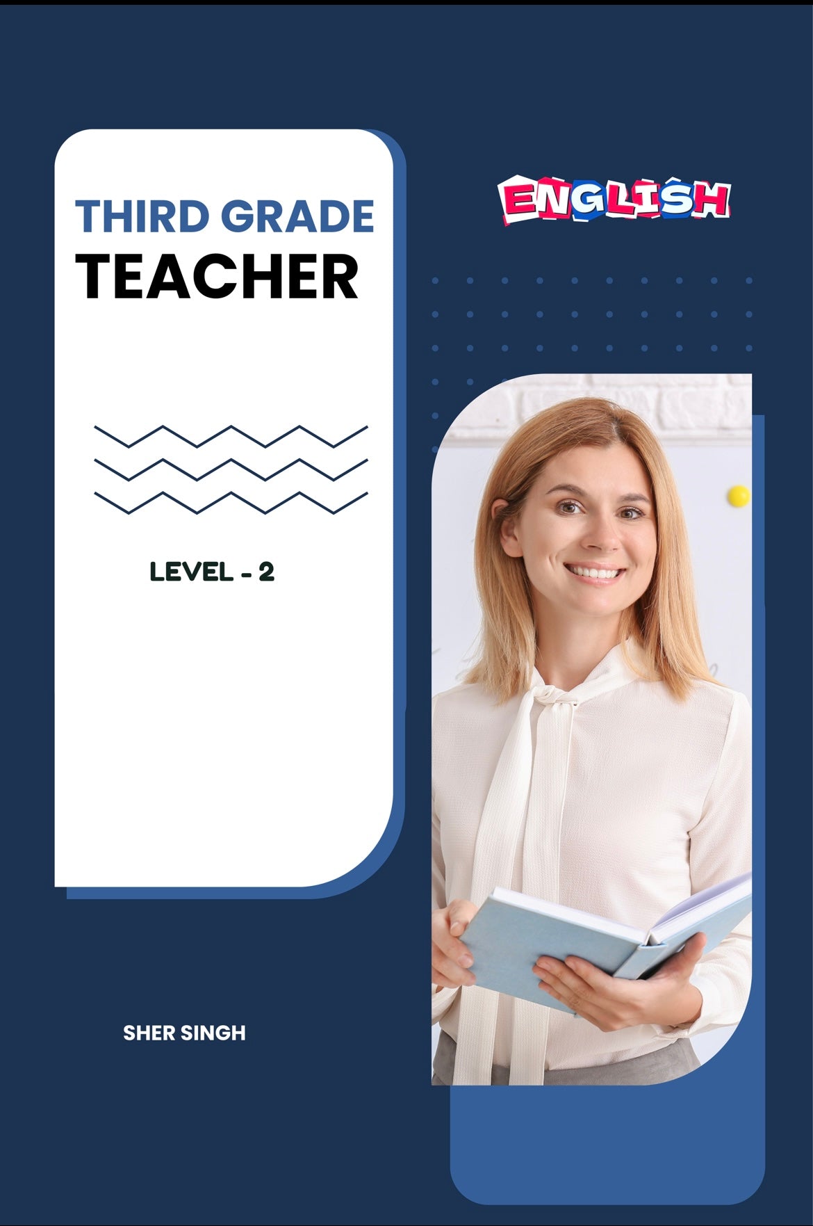 Third grade English teacher level 1 - Raj Singh