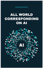 All world corresponding on AI