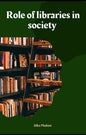 The role of libraries in society